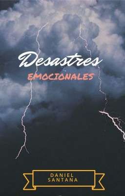 Desastres Emocionales [PAUSADA TEMPORALMENTE]