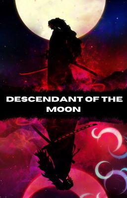 Descendant of The Moon (Demon Slayer x Male Reader Harem Story)