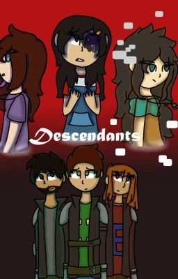 Descendants-A MCSM FanFic