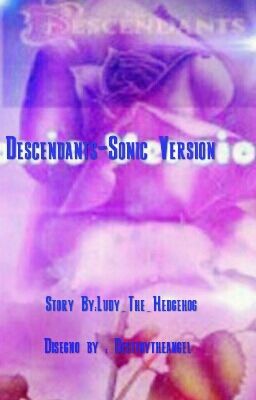 Descendants-Sonic Version