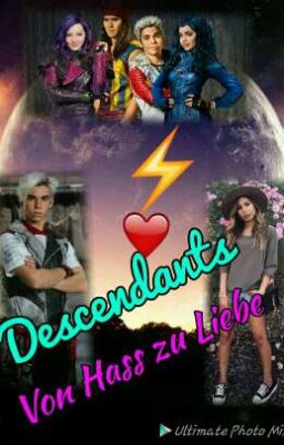 Descendants ~ Von Hass zu Liebe