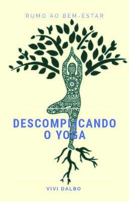 Descomplicando o Yoga (Completo)