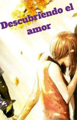 Descubriendo el amor