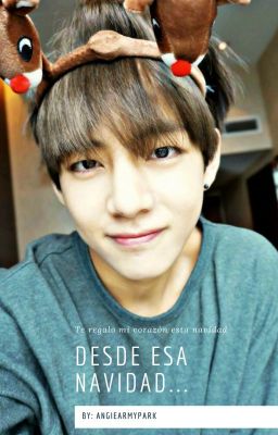 Desde esa Navidad...... << Taehyung y Tu>>