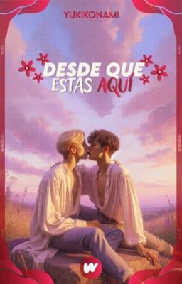 Desde que estás aquí (Matt x Tobi, Gay)