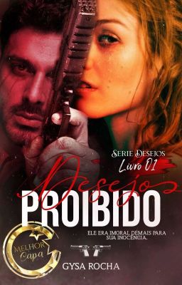 ⚜●Desejo Proibido -Serie Desejo Livro 01●⚜(Em Revisão)