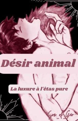 Désir animal {Kirideku}