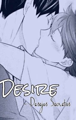 Desire - Desejos Secretos (🖤KageHina🧡)