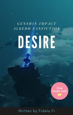 Desire || Genshin Impact Fanfic