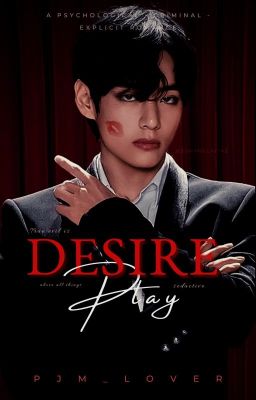 Desire Play | Kim Taehyung