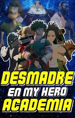 DESMADRE En My Hero ACADEMIA 