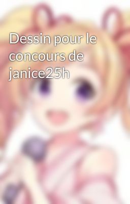 Dessin pour le concours de  janice25h 