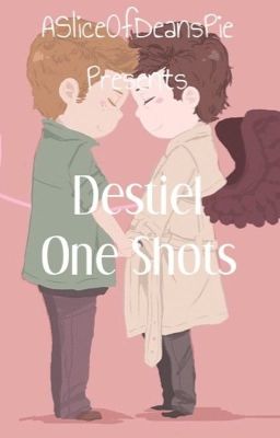 Destiel One Shots