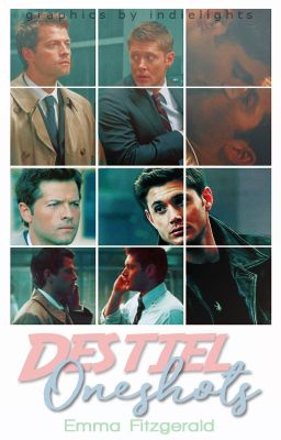 Destiel Oneshots