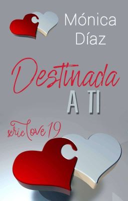 Destinada a ti (Serie Love 19)