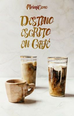 Destino escrito en café