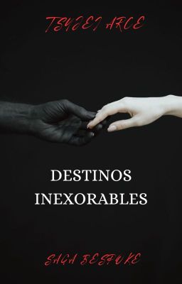 DESTINOS INEXORABLES