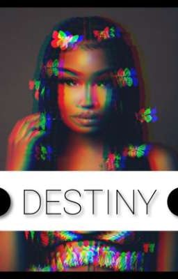 ● DESTINY ●