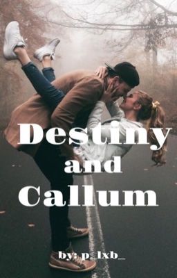 Destiny and Callum