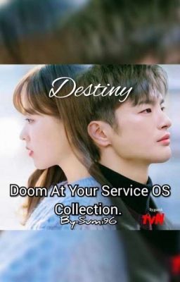 Destiny. [Doom At Your Service, Bboing OS/SS Collection, Korean Drama]