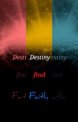 Destiny finds  faith