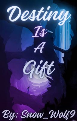 Destiny Is A Gift (Reader Insert)