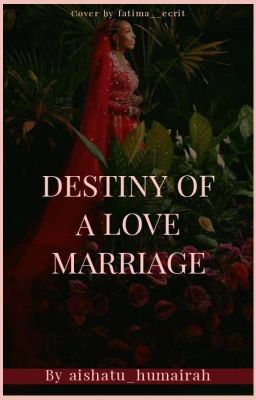 DESTINY OF A LOVE MARRIAGE ✓