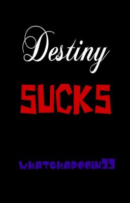 Destiny Sucks