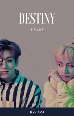 Destiny /Vkook/ ~Befejezett~