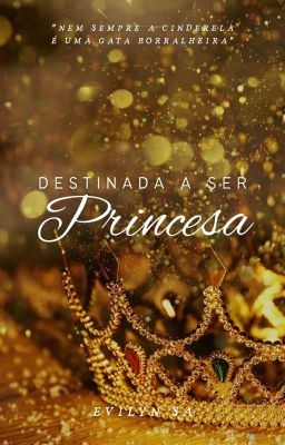 Destinɑdɑ ɑ ser princesɑ. (Completo)