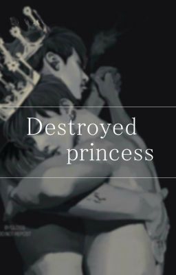 Destroyed princess |vkook|