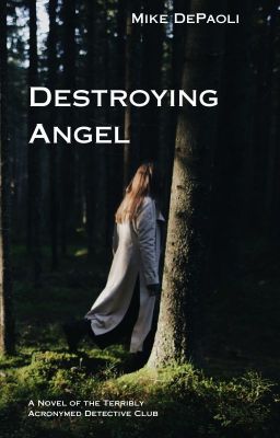 Destroying Angel: A Novel of the Terribly Acronymed Detective Club (Book 7)