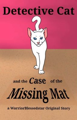 Detective Cat and the Case of the Missing Mat