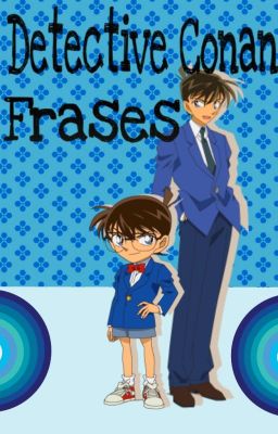 Detective Conan ~Frases~