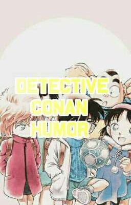 Detective Conan HUMOR 