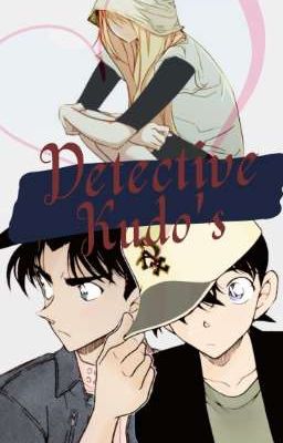 Detective Kudo's (Case Closed/Detective Conan Fanfic)