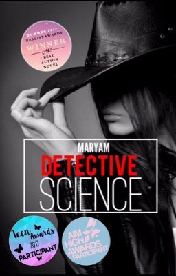 Detective Science #JustWriteIt #Wattpad10 #Ahawards2017