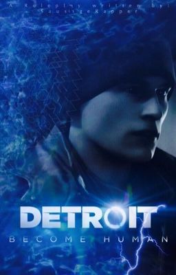 Detroit: Become Human | Roleplay 