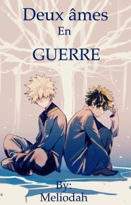 Deux âmes en guerre (FanFic KatsuDeku) [TERMINÉ]