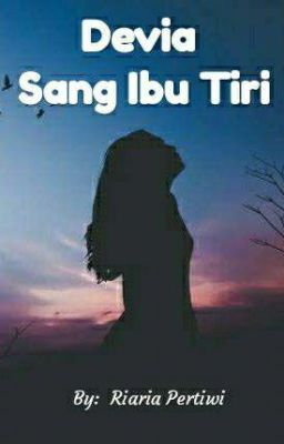 DEVIA SANG IBU TIRI