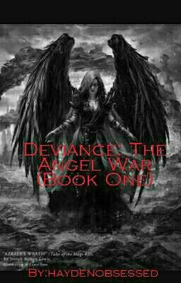 Deviance: The Angel Wars(BOOK ONE)