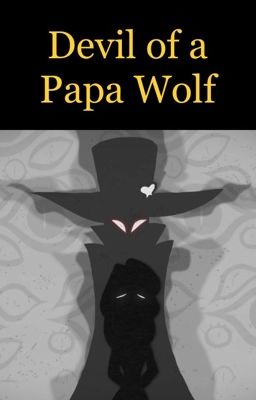 Devil of a Papa Wolf