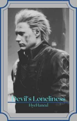 Devil's Loneliness {Vergil Sparda}