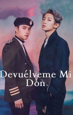 Devuélveme Mi Don [ChanSoo]