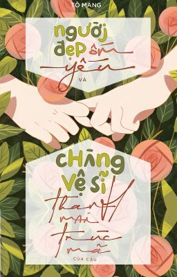 [ĐH] Người đẹp ốm yếu và chàng vệ sĩ trúc mã của cậu