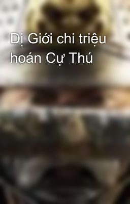 Dị Giới chi triệu hoán Cự Thú