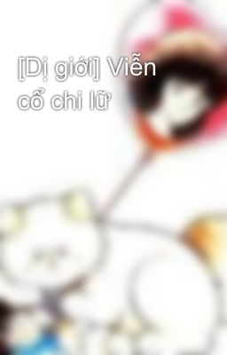 [Dị giới] Viễn cổ chi lữ