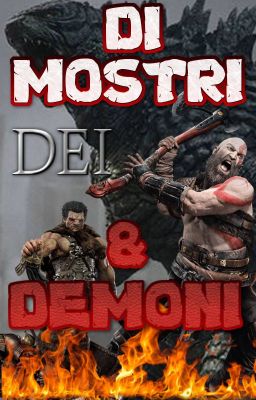 Di Mostri, Dei & Demoni