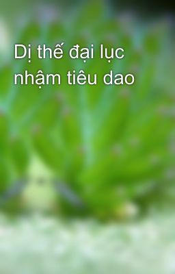 Dị thế đại lục nhậm tiêu dao