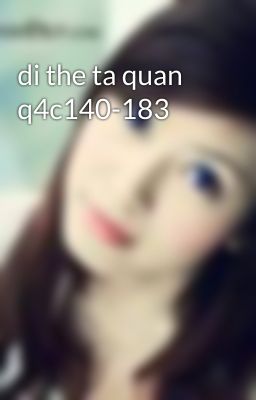 di the ta quan q4c140-183